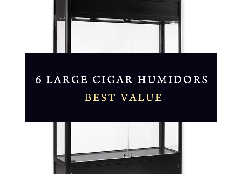 6 of the Biggest and Best Value Cigar Humidors to Choose