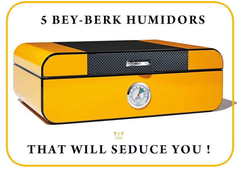 These 5 Bey-Berk Humidors will seduce you