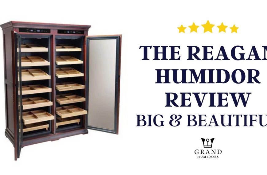 The Reagan Humidor Review- Big & beautiful