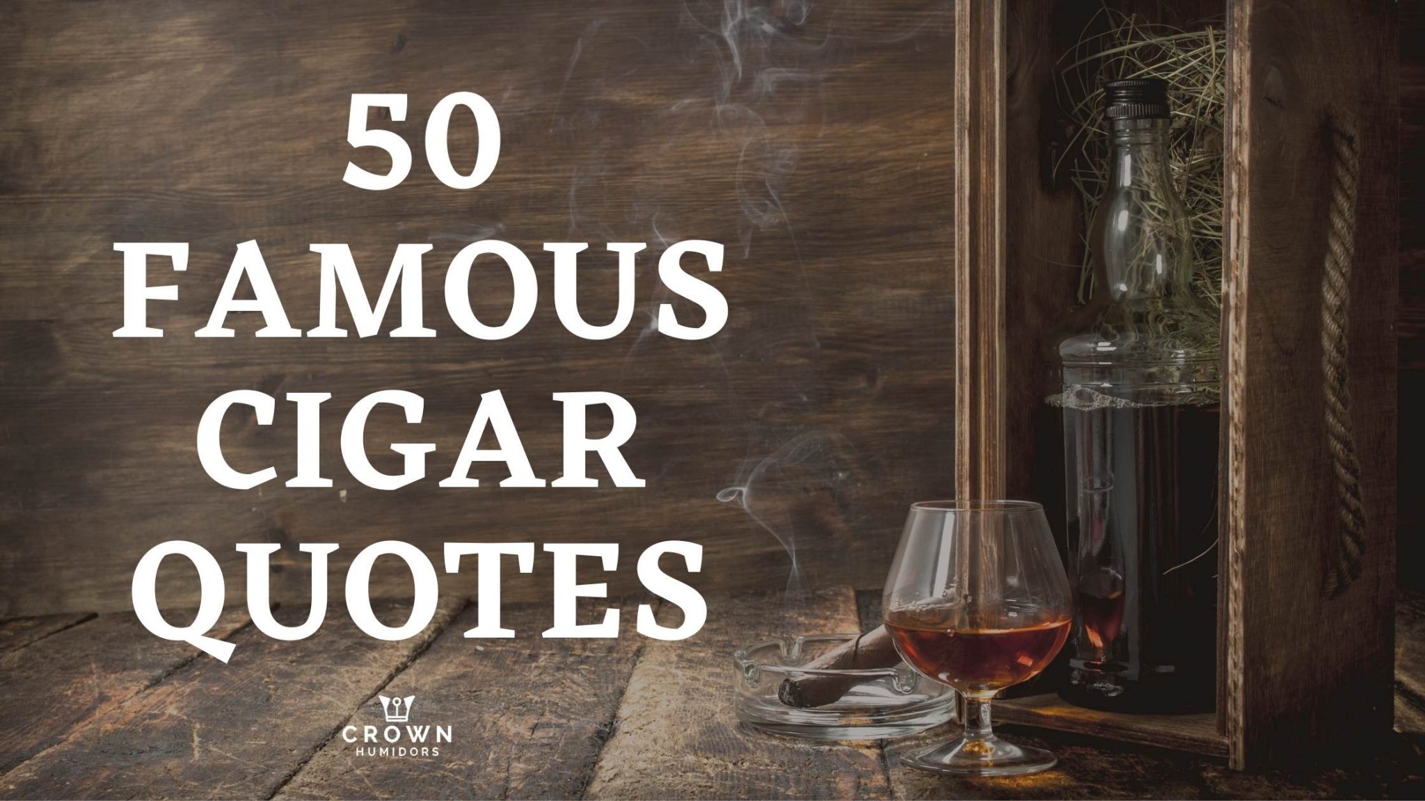 Top 50 Famous Cigar Quotes Grand Humidors Cigar Lounge